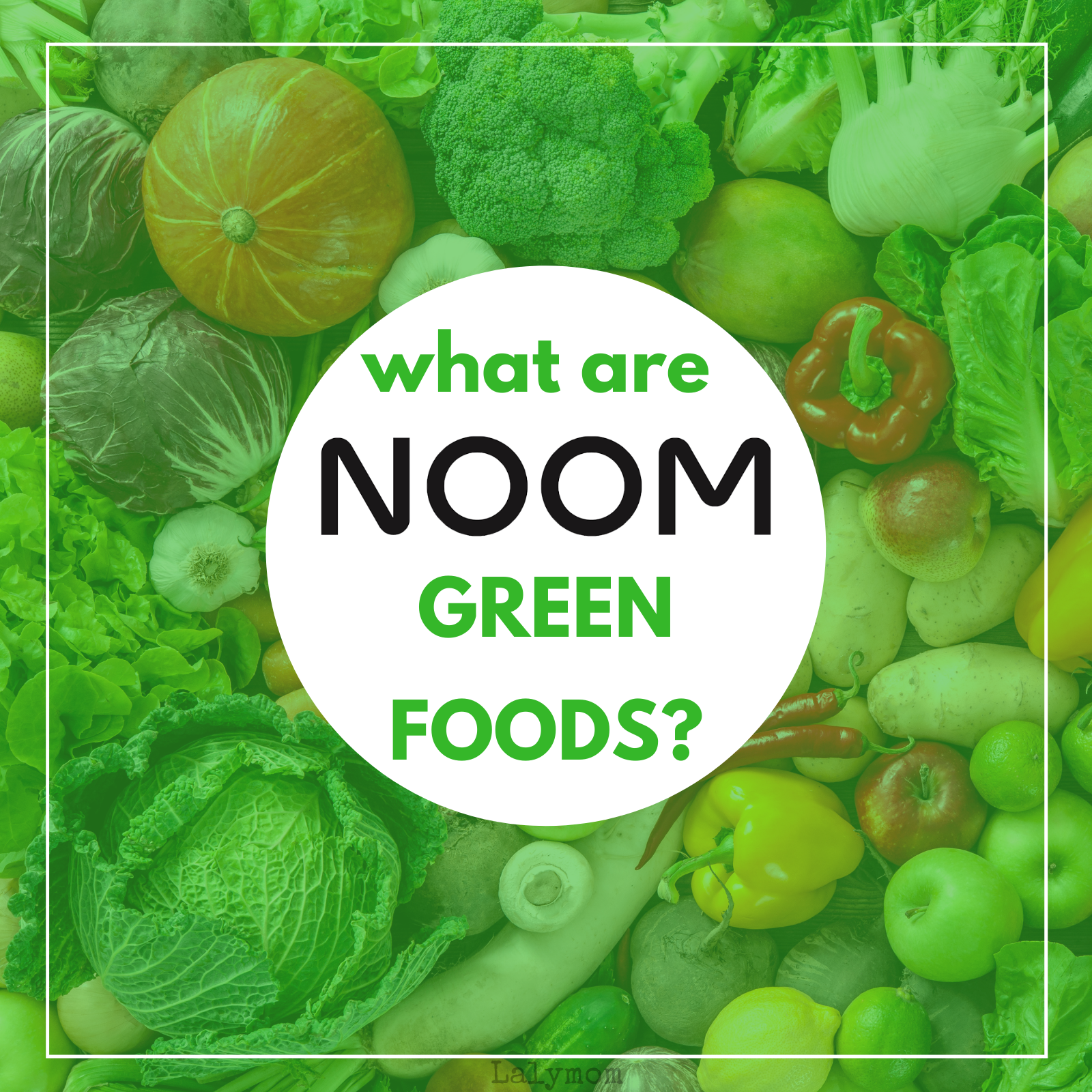  Noom Green Foods List Explanation U0026 Ideas PDF LalyMom