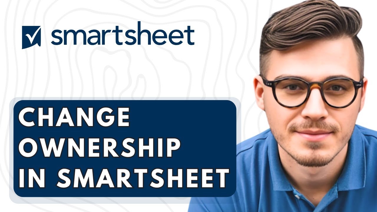 How To Change Ownership In Smartsheet 2026 Guide YouTube